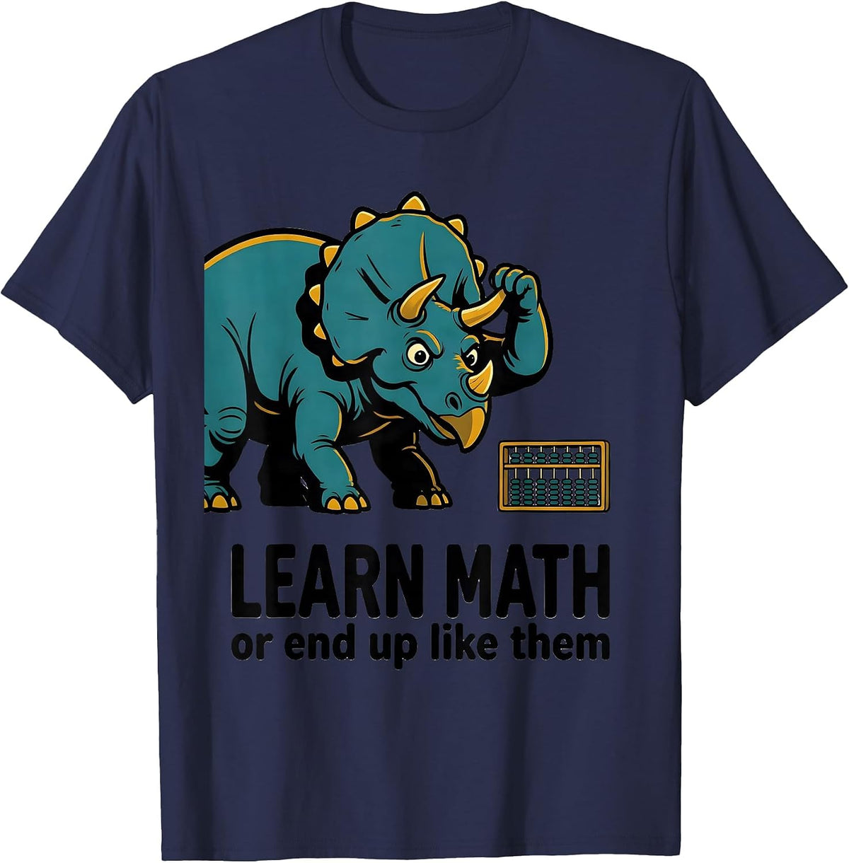 Men's Learn Math, Or End Up Like Them Funny Math Teacher Humor T-Shirt - Navy Blue