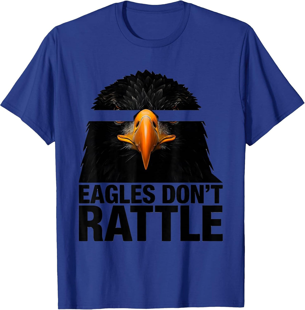 Eagles Don't Rattle Funny Bald Eagle Mascot Humor T-Shirt - Royal Blue