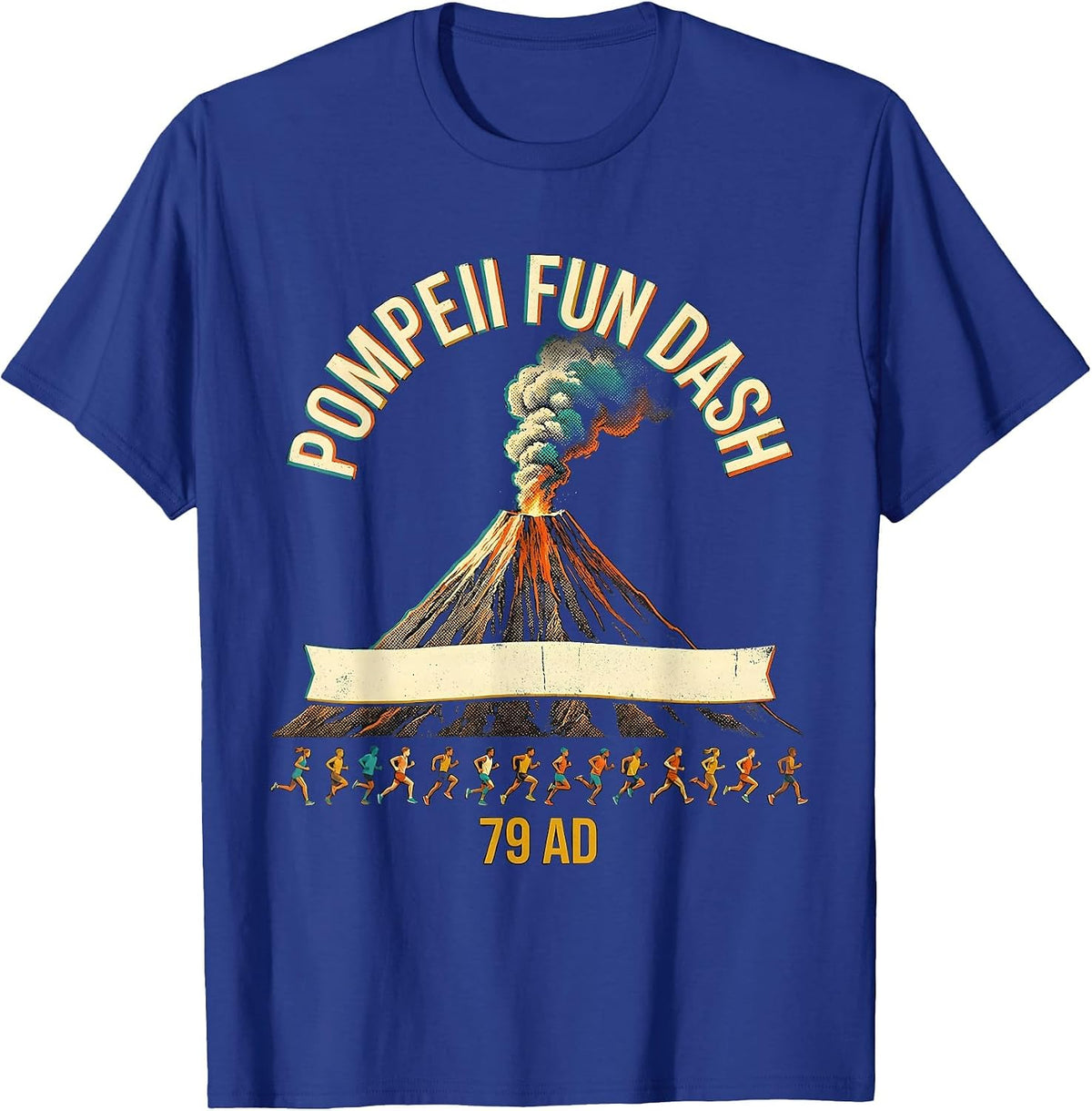 Men's Pompeii Fun Dash 79 AD Funny Volcano History Geography Humor T-Shirt - Royal Blue