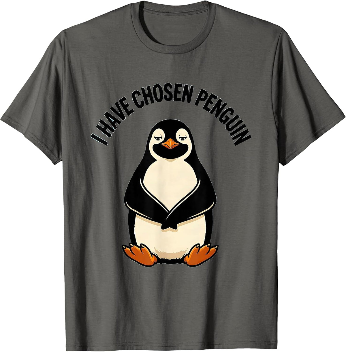 I Have Chosen Penguin Funny Penguin Lover Gift for Christmas T-Shirt - Asphalt Grey