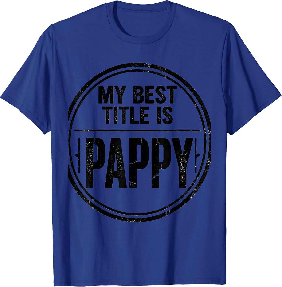 Men's My Best Title Is Pappy Funny Grandfather Family Pride Gift T-Shirt - Royal Blue