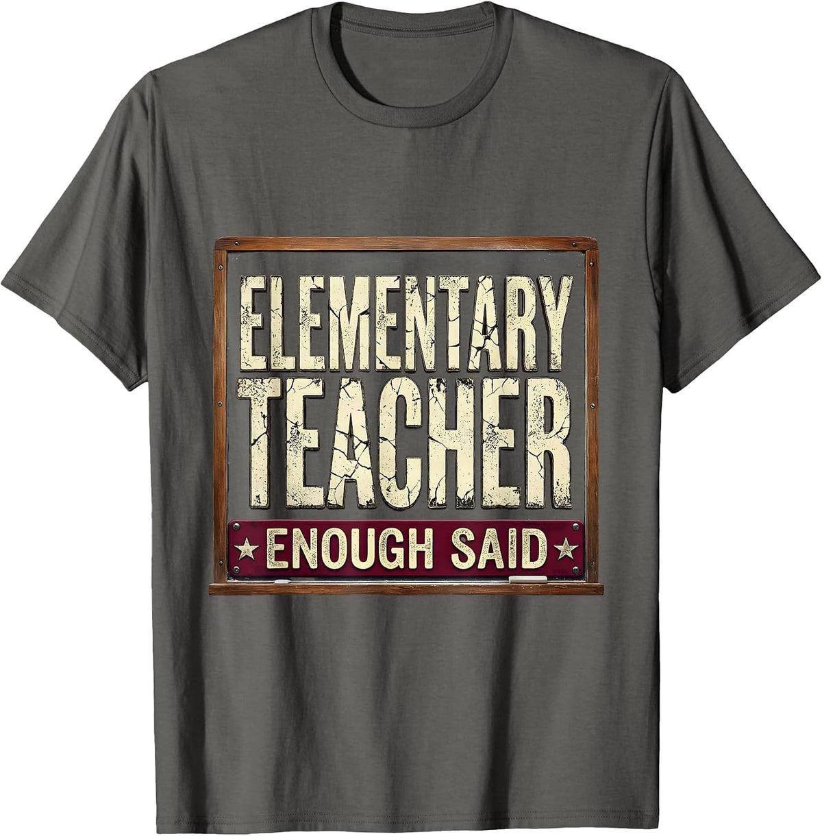 Men's Elementary Teacher Enough Said Educator Design T-Shirt - Asphalt Grey