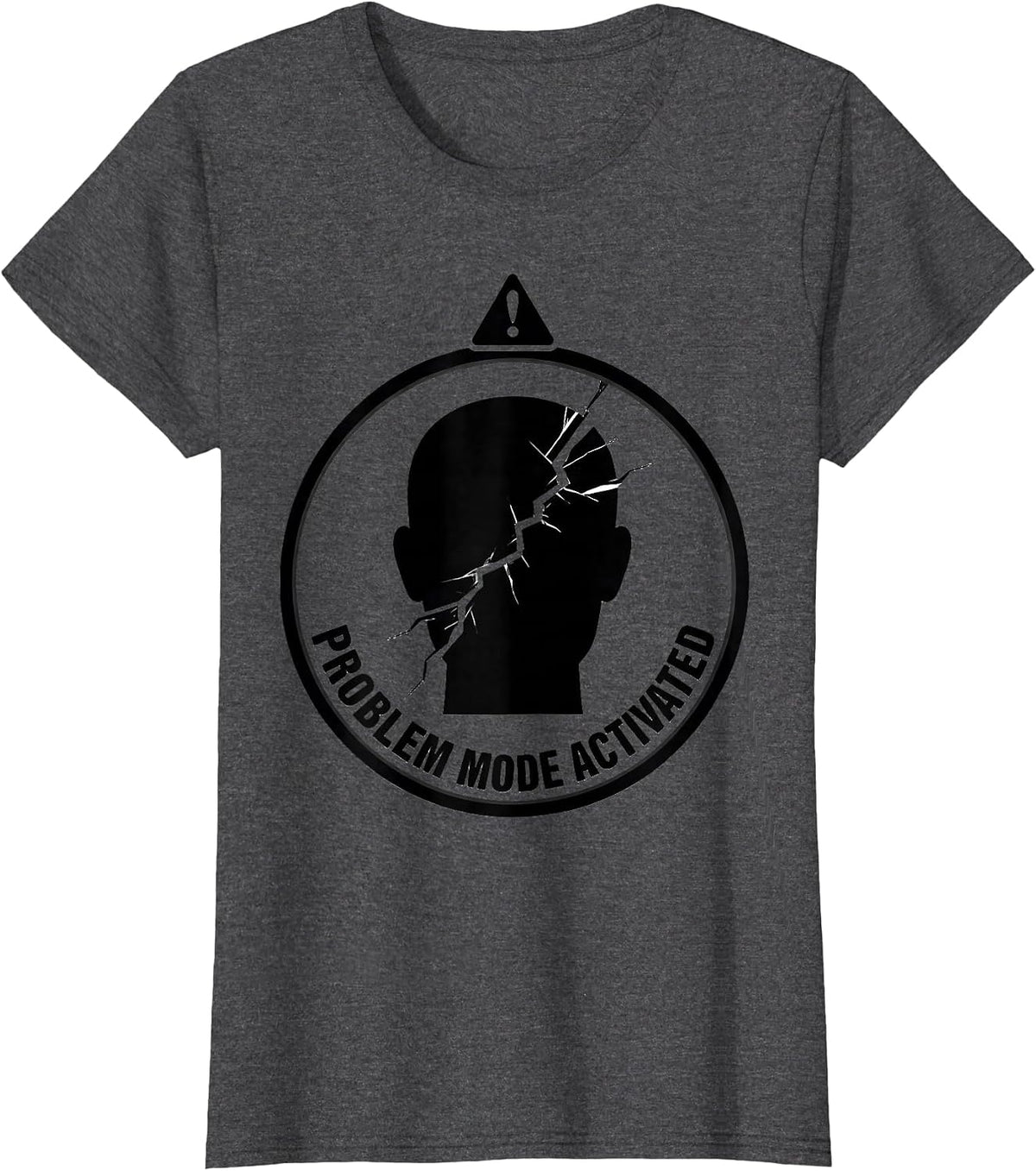Women's Problem Mode Activated Bold Graphic Design T-Shirt - Dark Heather Grey