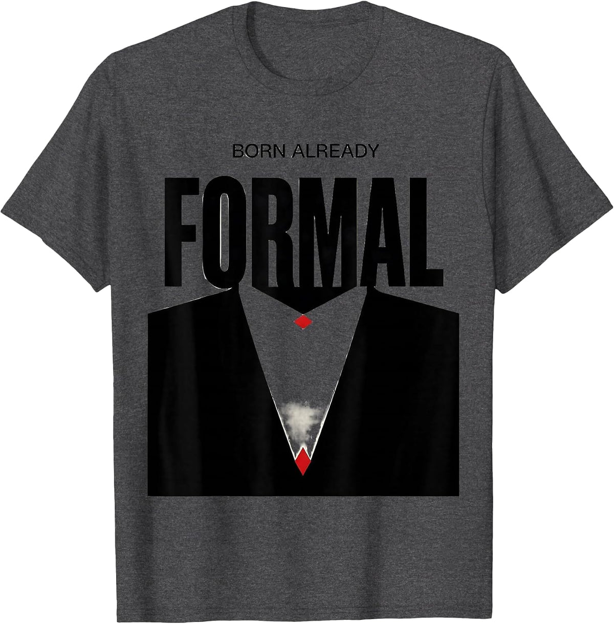 Born Already Formal Funny Penguin Lover Christmas Pajama T-Shirt - Dark Heather Grey