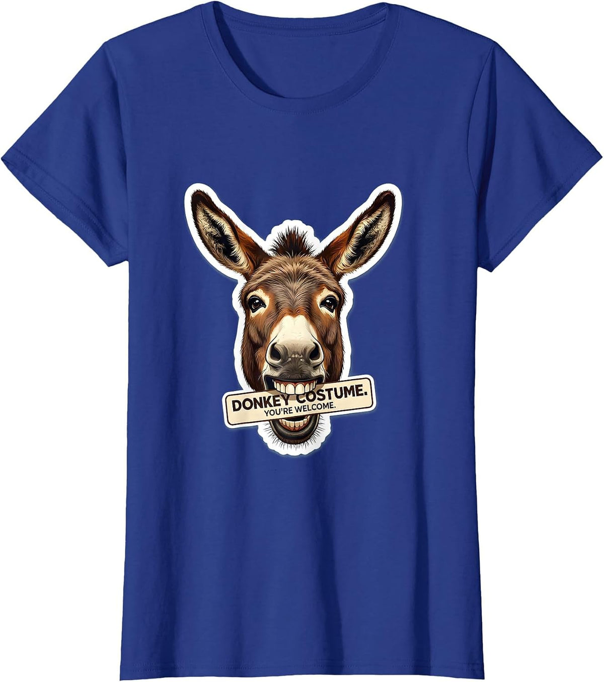 Women's Donkey Costume You're Welcome Funny Animal Lover Humor T-Shirt - Royal Blue