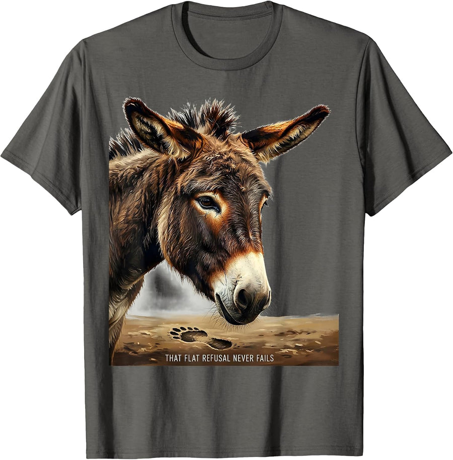 That Flat Refusal Never Fails Funny Donkey Animal Lover T-Shirt - Asphalt Grey
