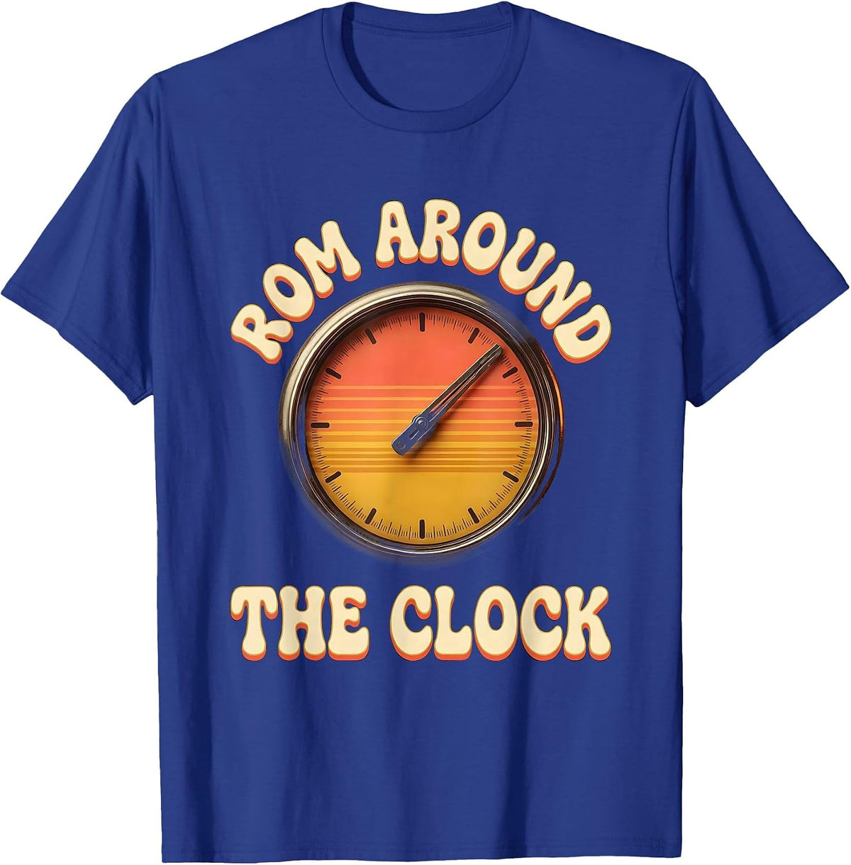 ROM Around The Clock Retro 70s Physical Therapist OT Gift T-Shirt - Royal Blue