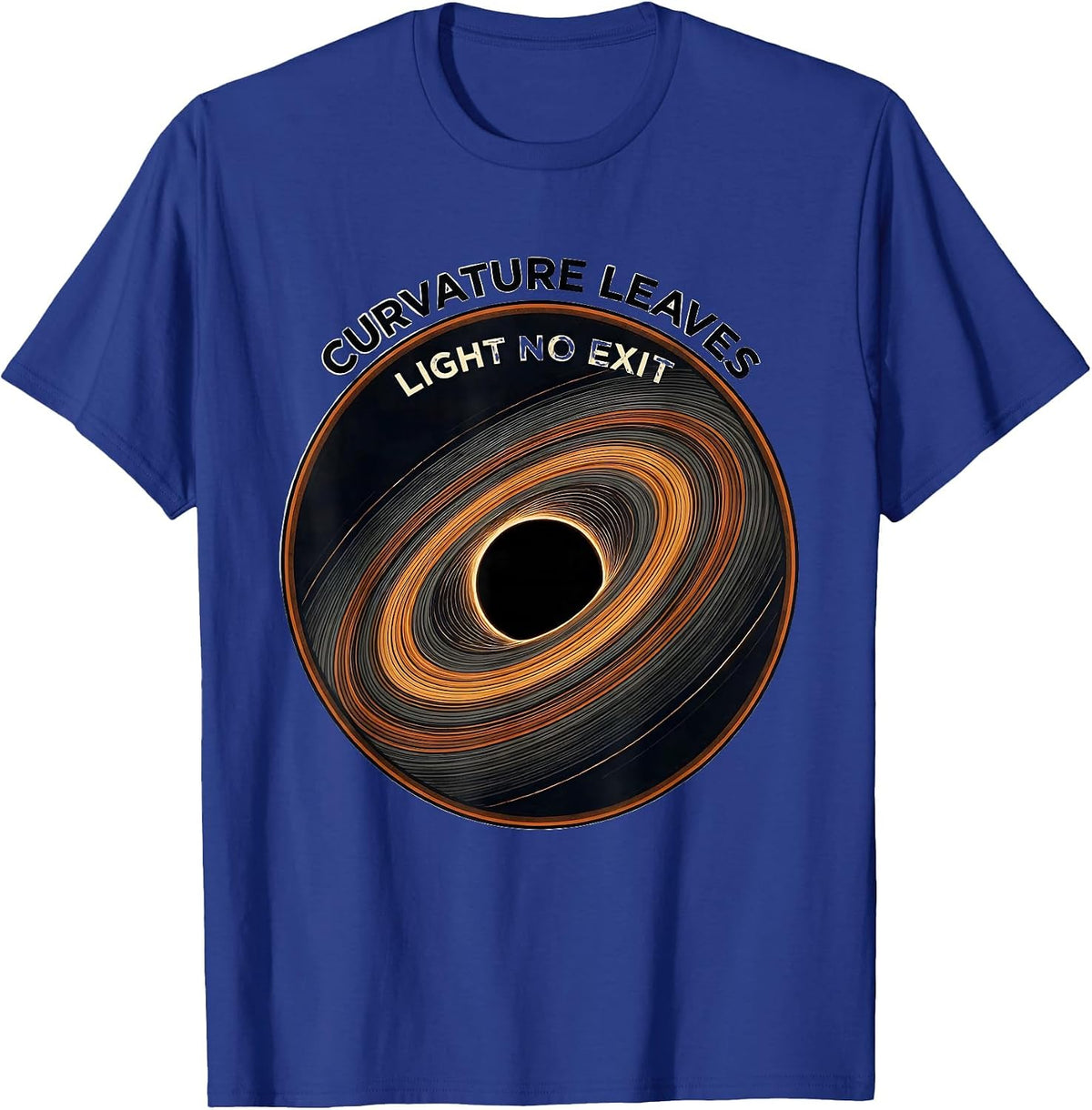 Men's Curvature Leaves Light No Exit Black Hole Astrophysics T-Shirt - Royal Blue
