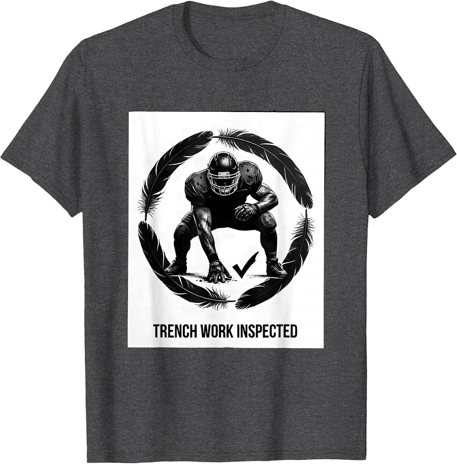 Men's Trench Work Inspected Funny Football Lineman Humor T-Shirt - Dark Heather Grey