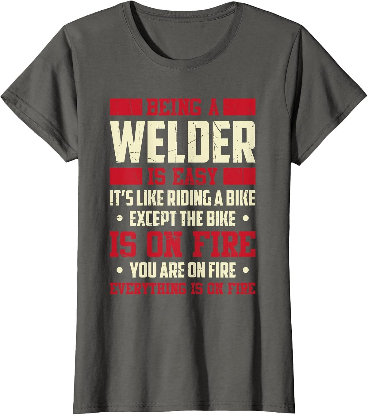 Being A Welder is Easy It's Like Riding A Bike Metal Worker T-Shirt - Asphalt Grey