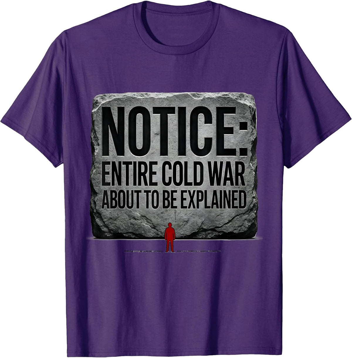 Notice: Entire Cold War About To Be Explained Funny History T-Shirt - Purple