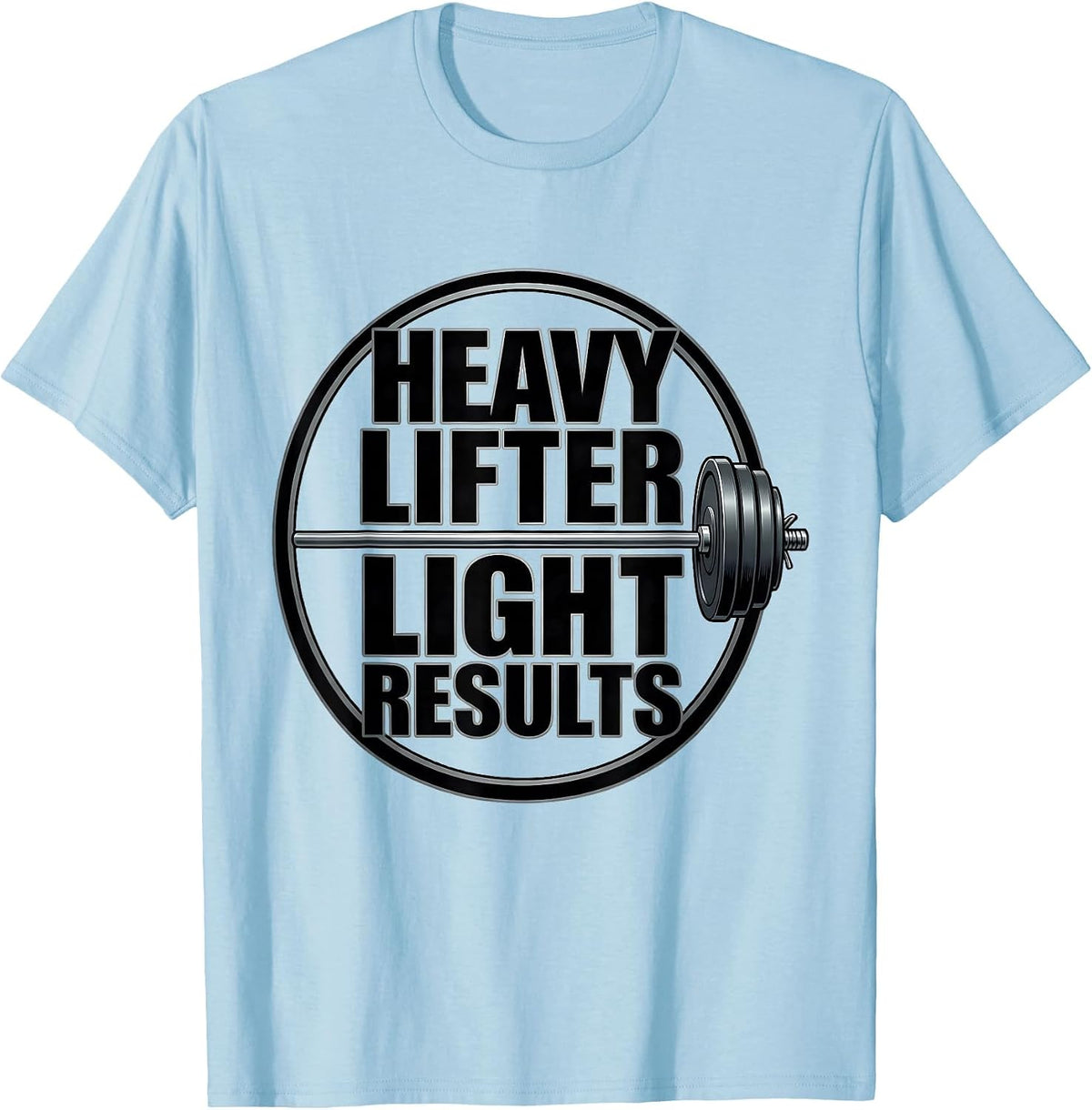 Men's Heavy Lifter Light Results Funny Gym Workout Weightlifting T-Shirt - Baby Blue