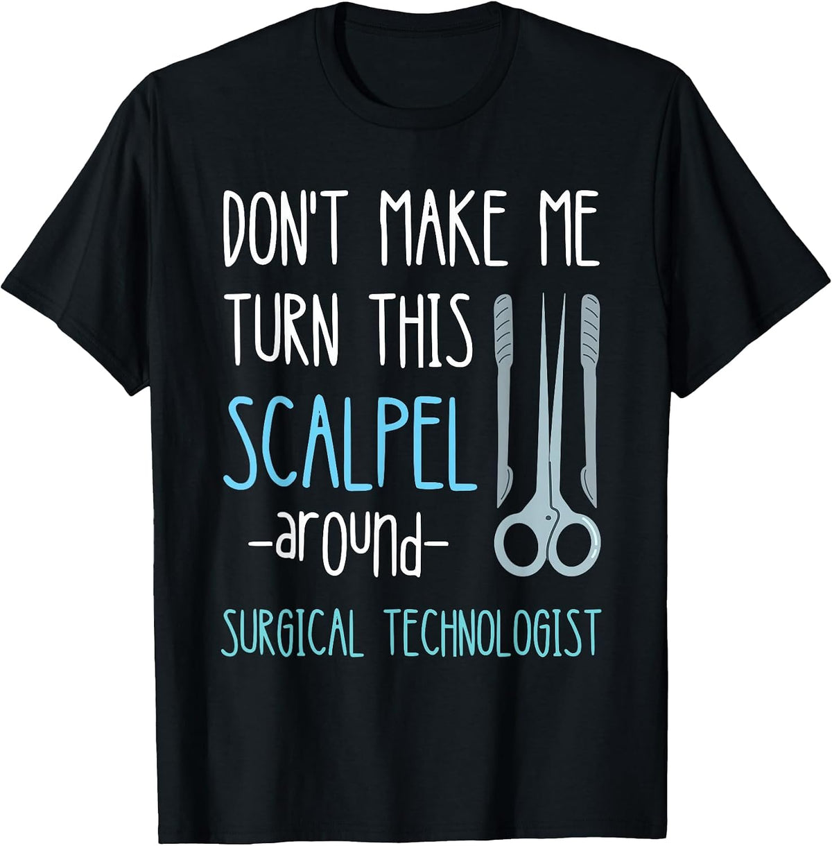 Surg Tech Week Surgeon Nursing Medical Surgical Technician T-Shirt - Black