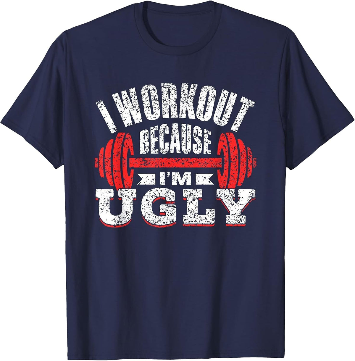 Ich Trainiere Weil Ich Uglich Bin Gym Workout Fitness T-Shirt - Navy Blue