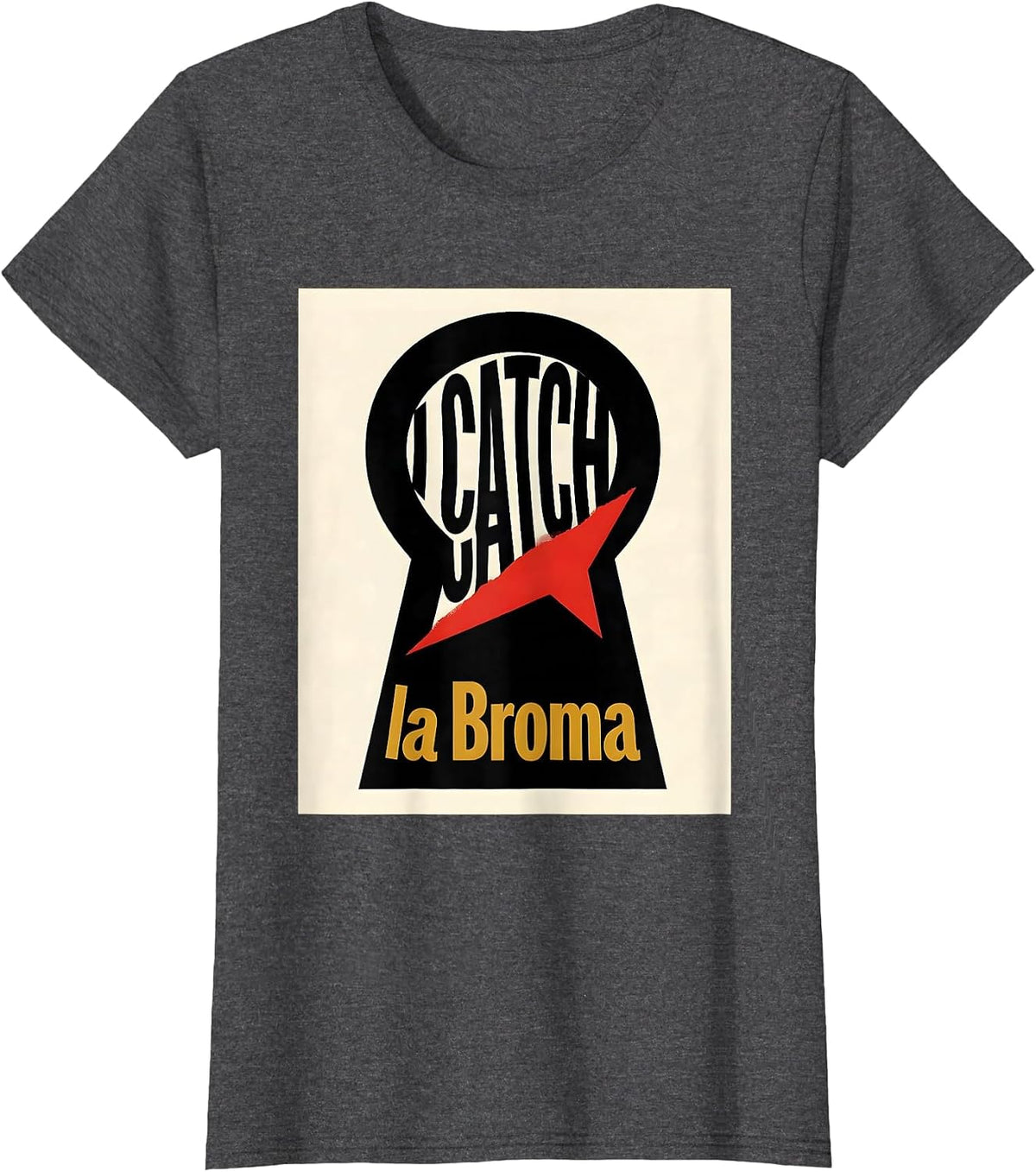 Women's I Catch la Broma Funny Bilingual Spanish Humor T-Shirt - Dark Heather Grey