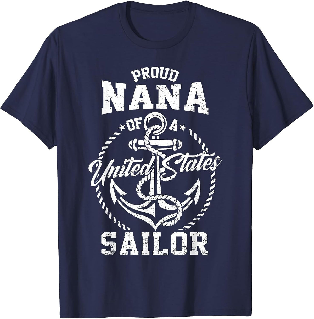 Proud Nana of A Sailor T-Shirt US Navy Grandma Veteran Family Matching Tees - Navy Blue