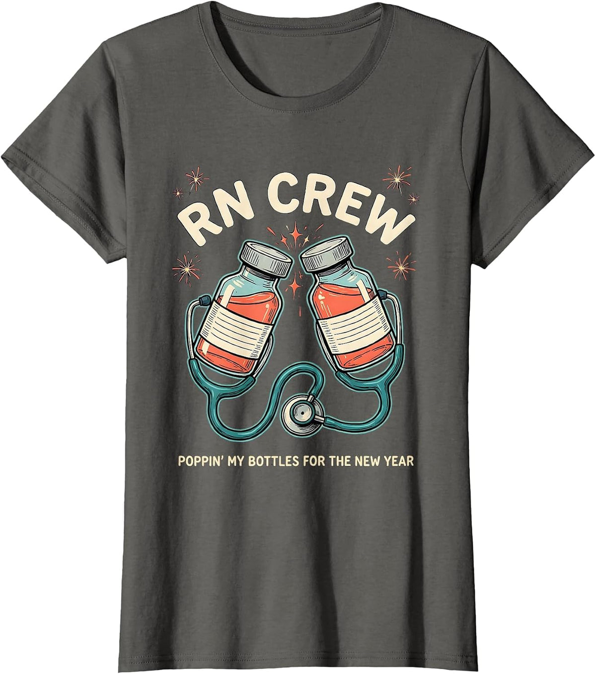 Women's RN CREW POPPIN' MY BOTTLES FOR THE NEW YEAR Nurse T-Shirt - Asphalt Grey