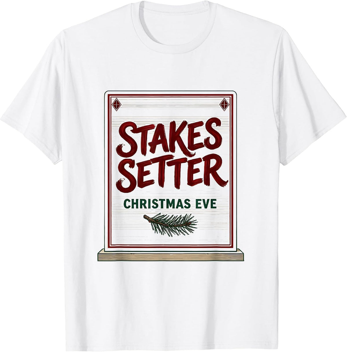 Men's Stakes Setter Christmas Eve Funny Poker Player Casino Humor T-Shirt - White
