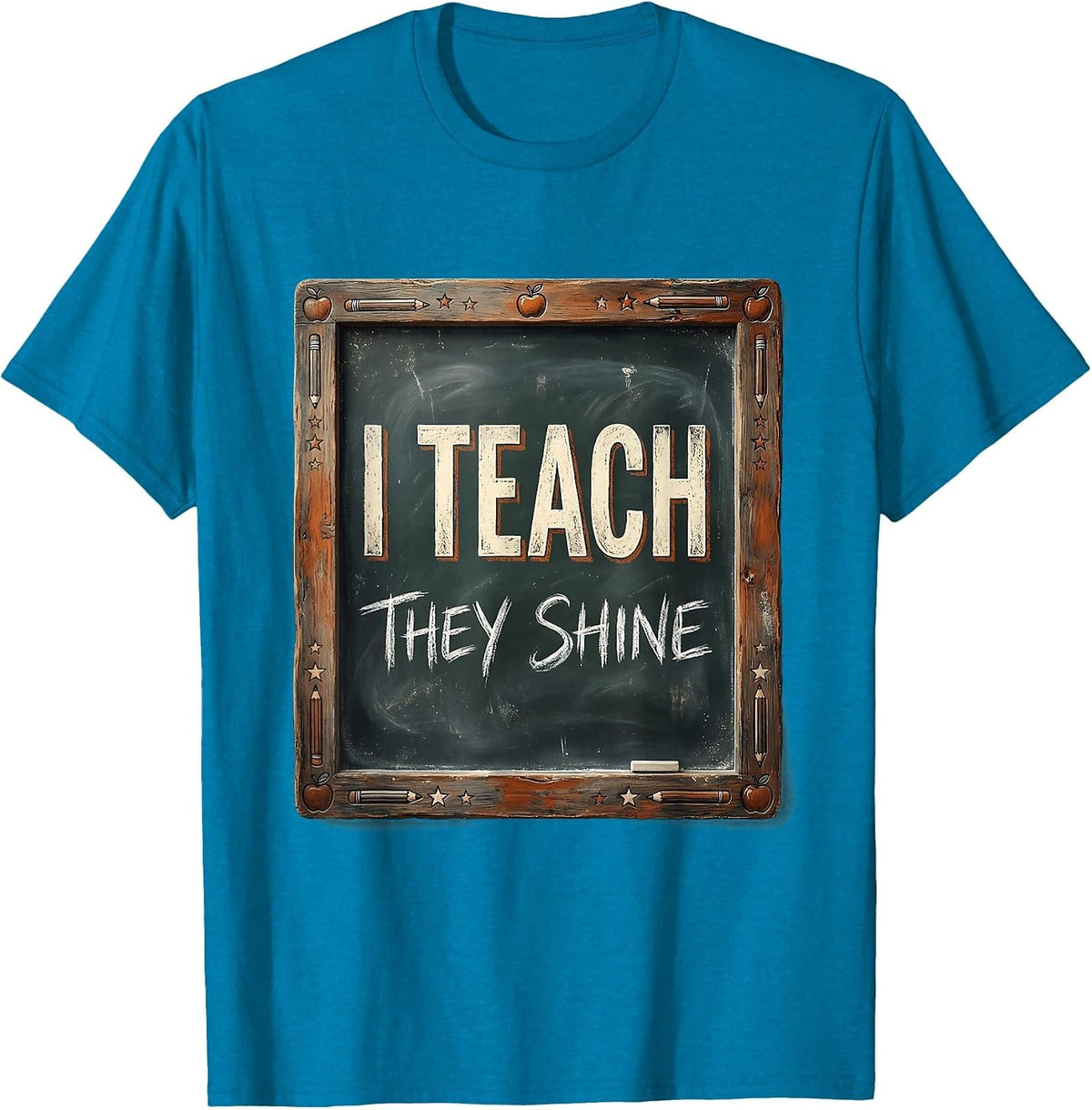 I Teach They Shine Elementary Teacher Design T-Shirt - Sapphire Blue