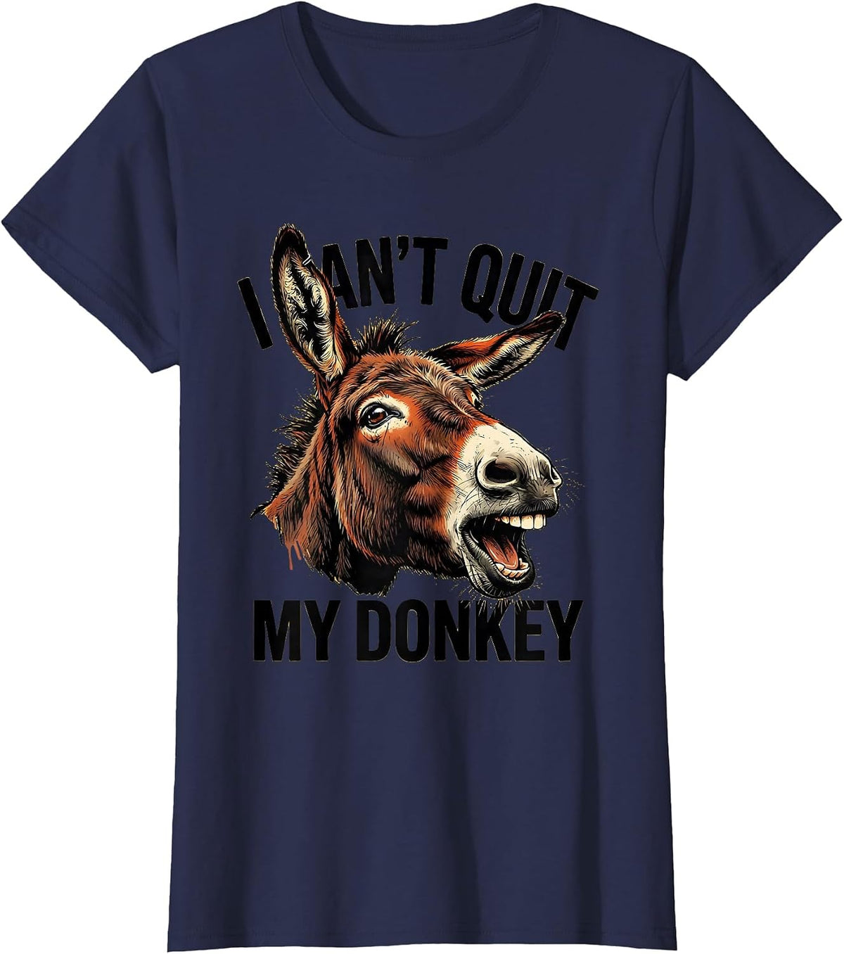 Women's I Can't Quit My Donkey Funny Donkey Lover Animal Humor T-Shirt - Navy Blue