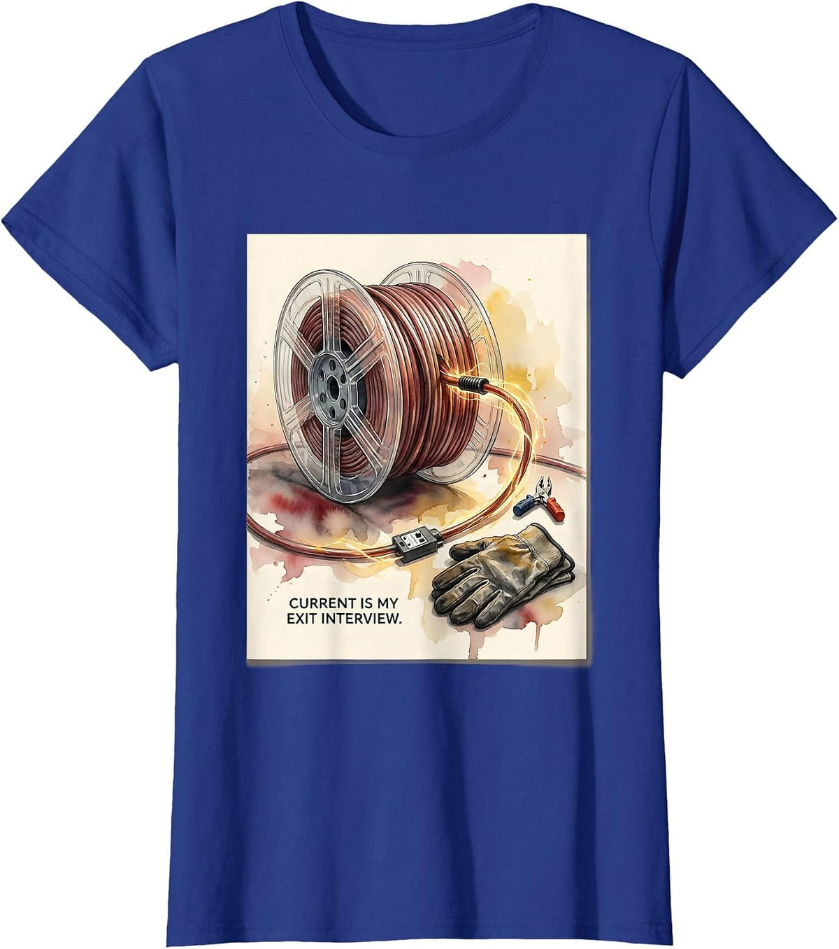 Women's Current Is My Exit Interview Funny Electrician Lineman Gift T-Shirt - Royal Blue