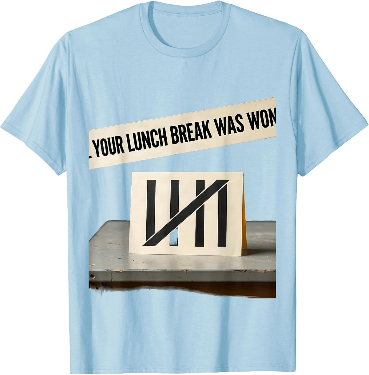Men's Your Lunch Break Was Won Union Strong Labor Day Worker Pride T-Shirt - Baby Blue