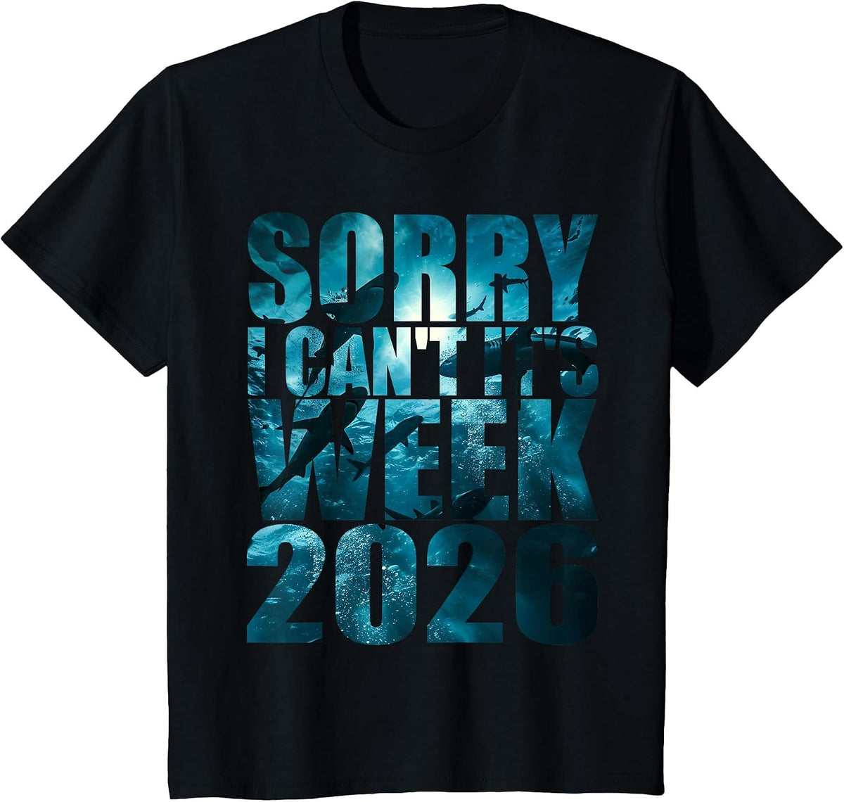 Sorry I Can't It's Week 2026 Funny Shark Awareness Support T-Shirt - Black