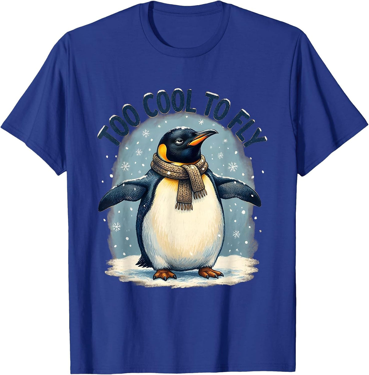 Too Cool To Fly Funny Penguin Design T-Shirt - Royal Blue