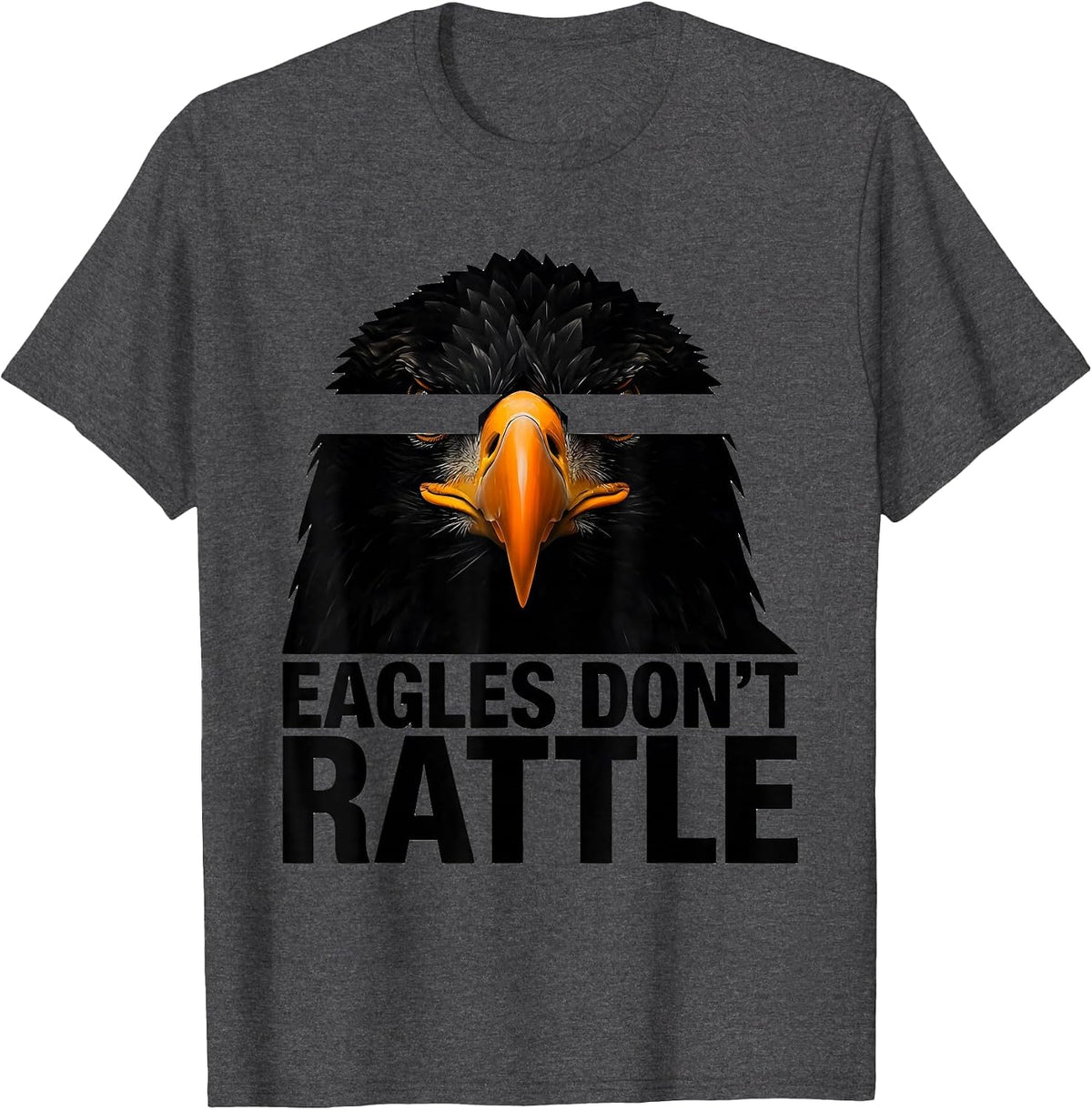 Eagles Don't Rattle Funny Bald Eagle Mascot Humor T-Shirt - Dark Heather Grey