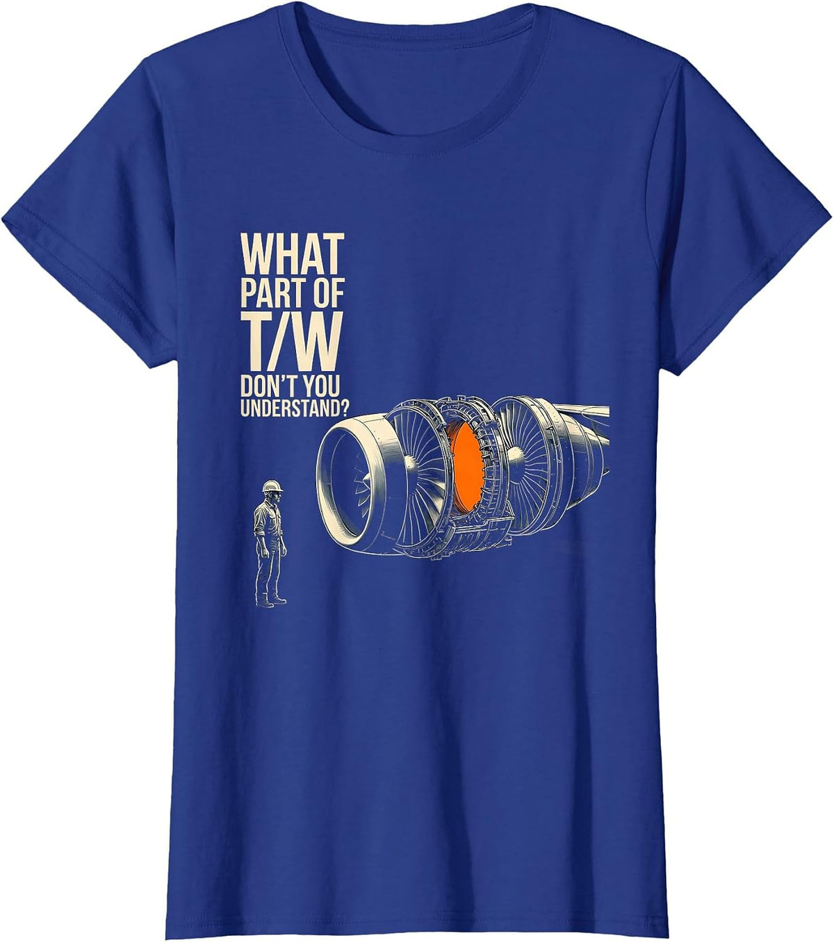 Women's What Part Of T/W Don't You Understand? Aerospace Engineer T-Shirt - Royal Blue
