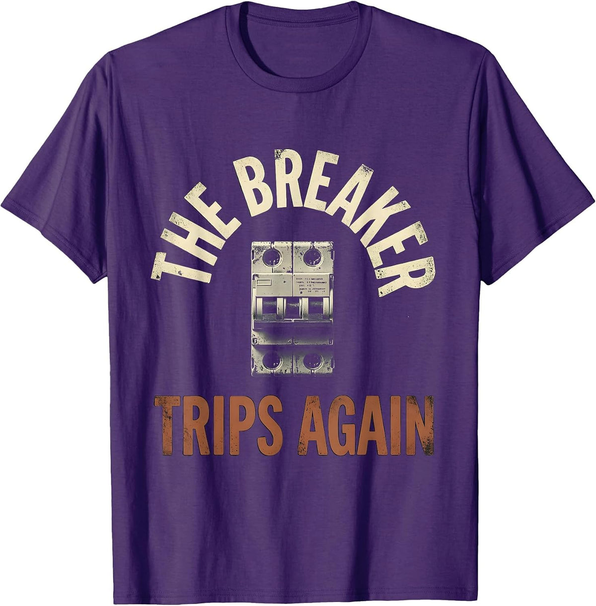 The Breaker Trips Again Distressed Electrician Maintenance T-Shirt - Purple