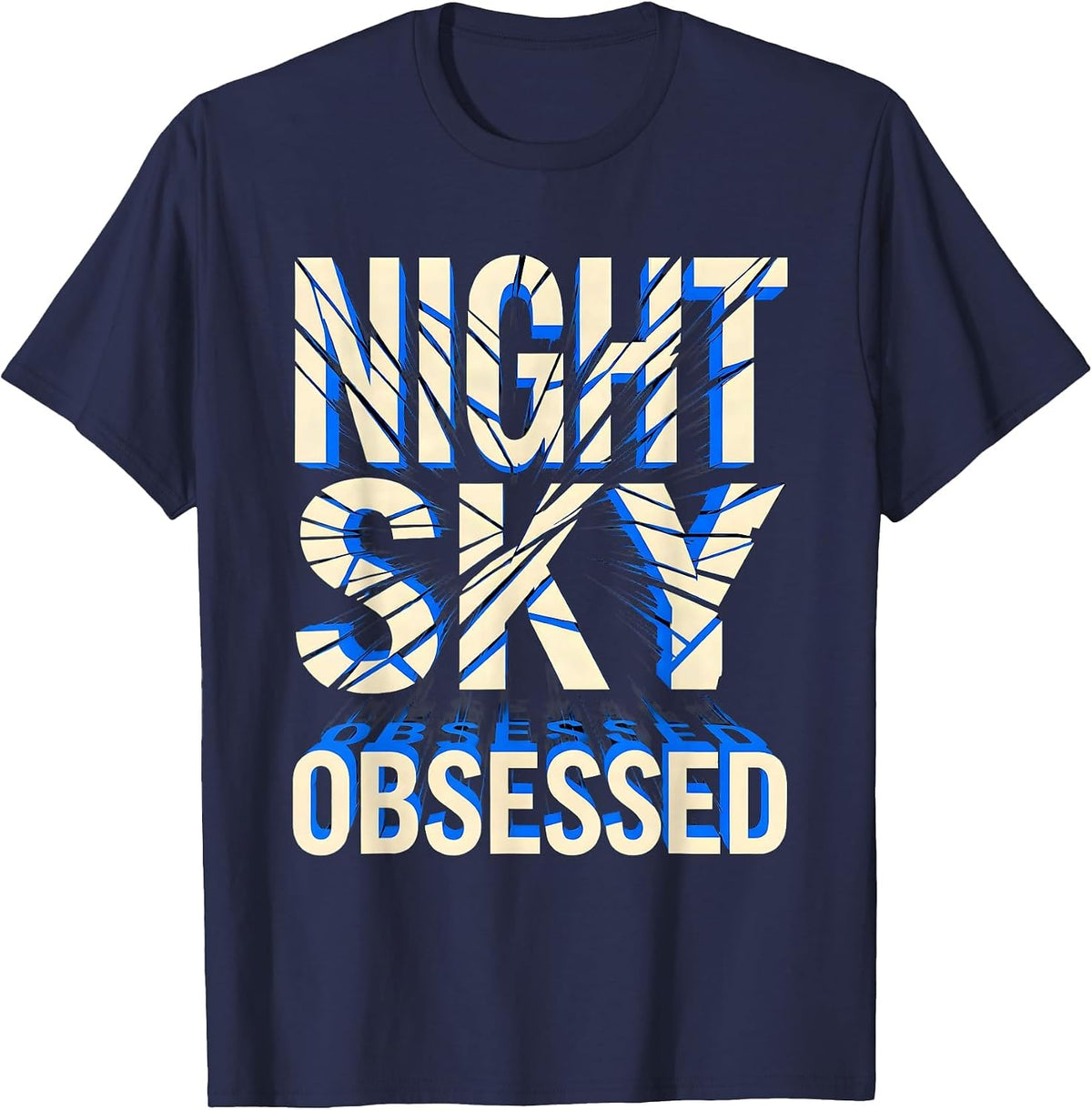 Night Sky Obsessed Stargazing Astronomy Design T-Shirt - Navy Blue