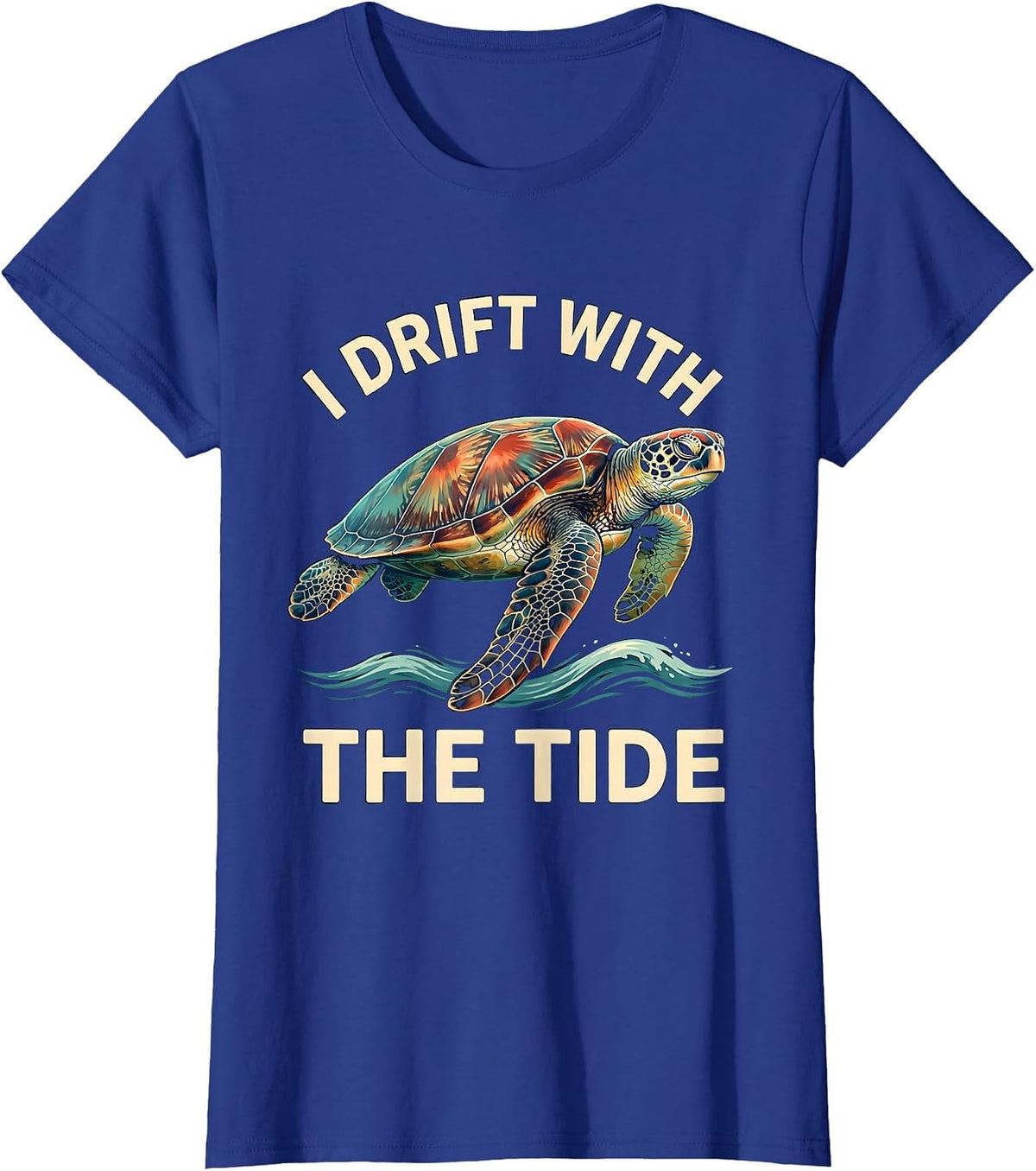 Women's I Drift With The Tide Decorative Sea Turtle Souvenir Beach T-Shirt - Royal Blue