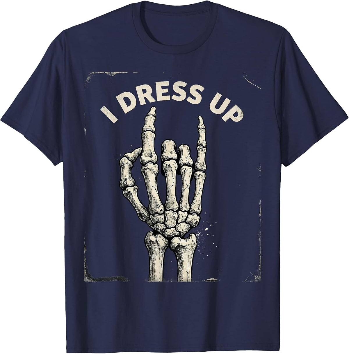 I Dress Up Distressed Skeleton Hand Gesture Gothic Halloween T-Shirt - Navy Blue