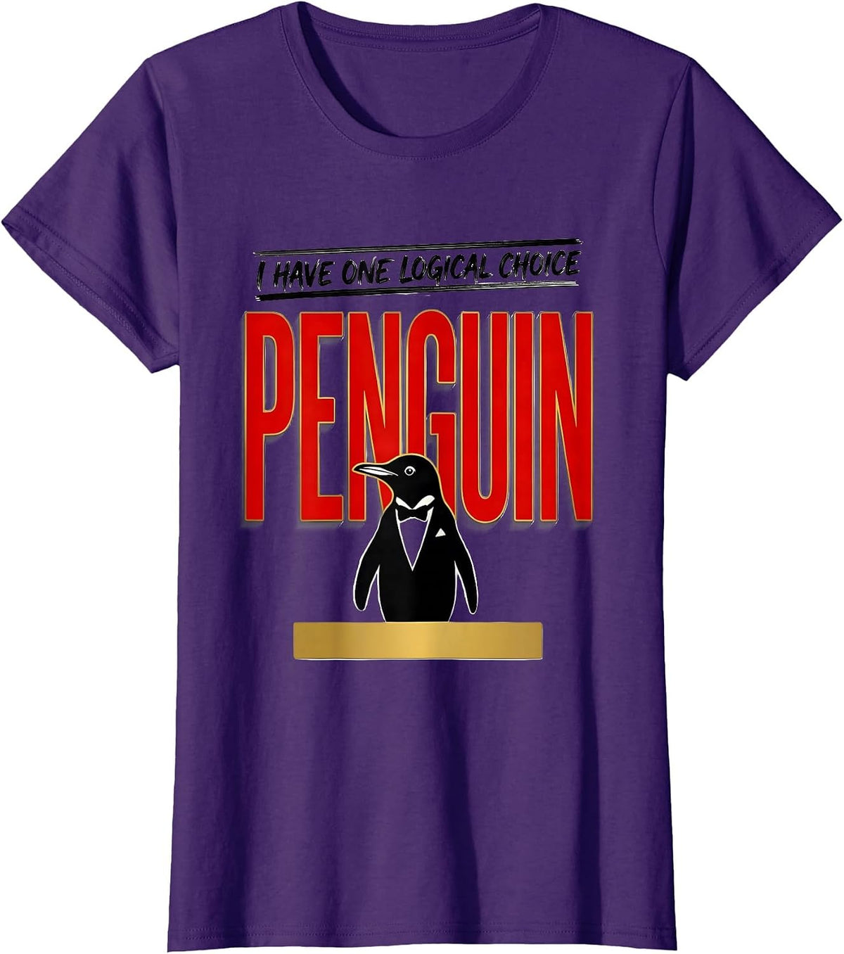 Women's I Have One Logical Choice Penguin Funny Penguin Lover Humor T-Shirt - Purple