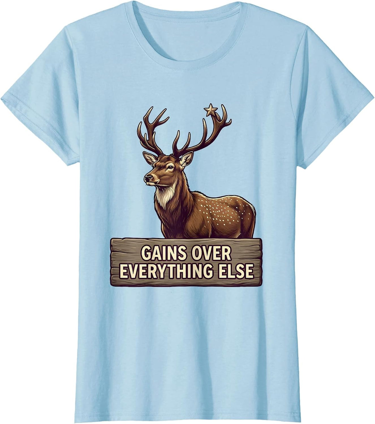 Gains Over Everything Funny Gym Workout Design T-Shirt - Baby Blue