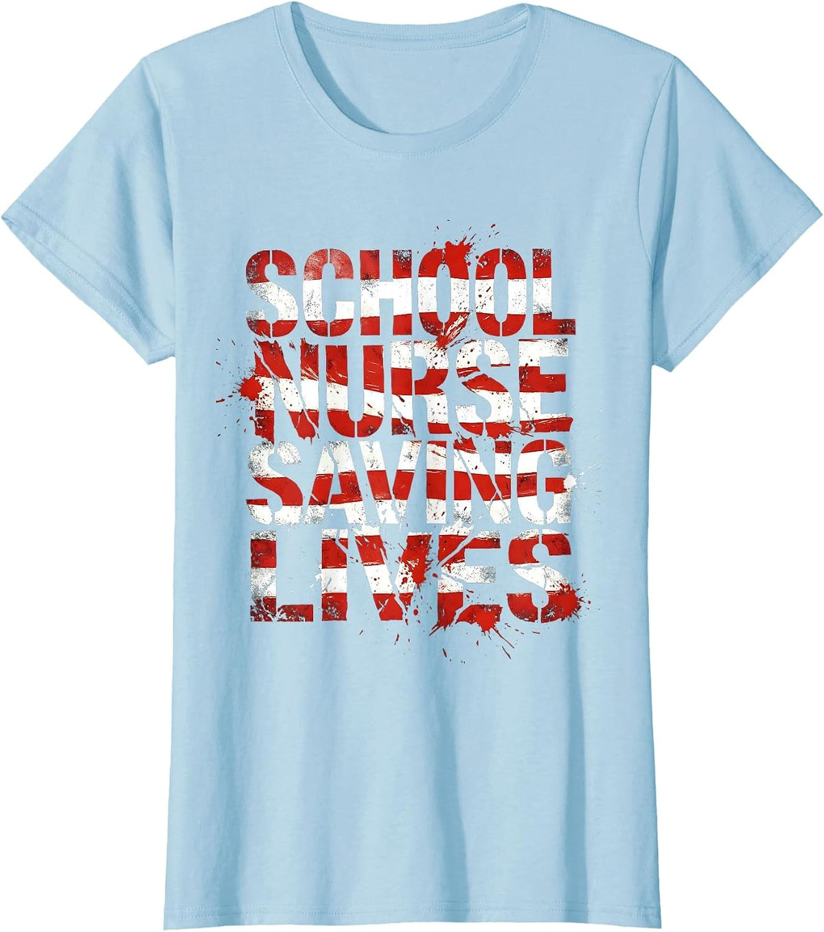 School Nurse Saving Lives Graphic Design T-Shirt - Baby Blue
