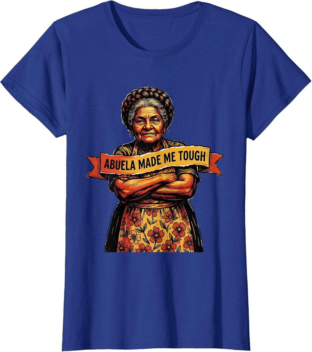 Women's Abuela Made Me Tough Hispanic Heritage Kids T-Shirt - Royal Blue