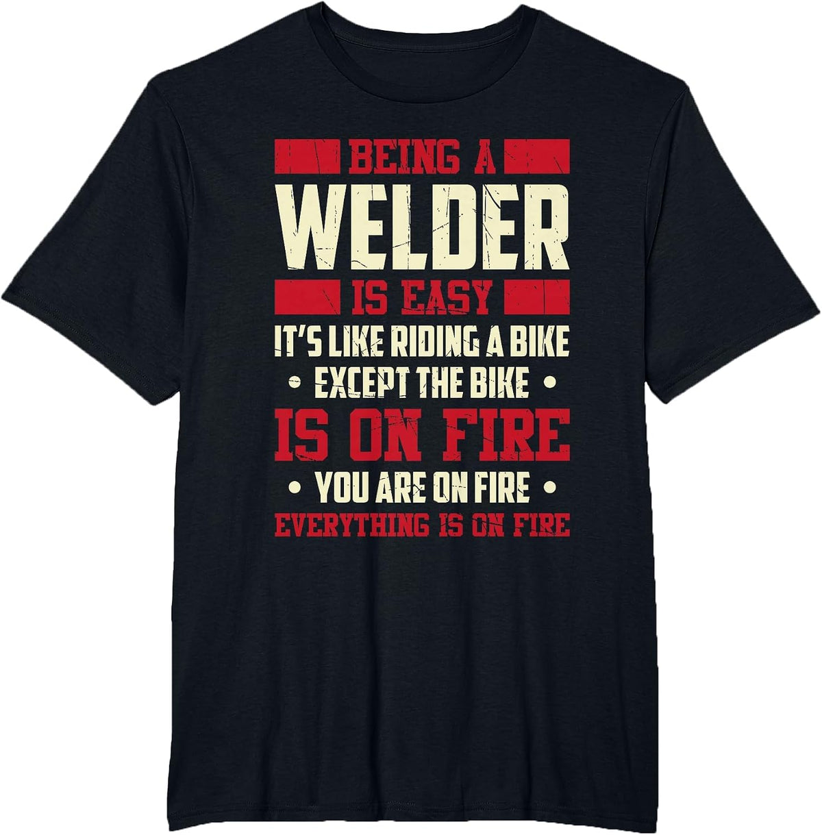 Being A Welder is Easy It's Like Riding A Bike Metal Worker T-Shirt - Black