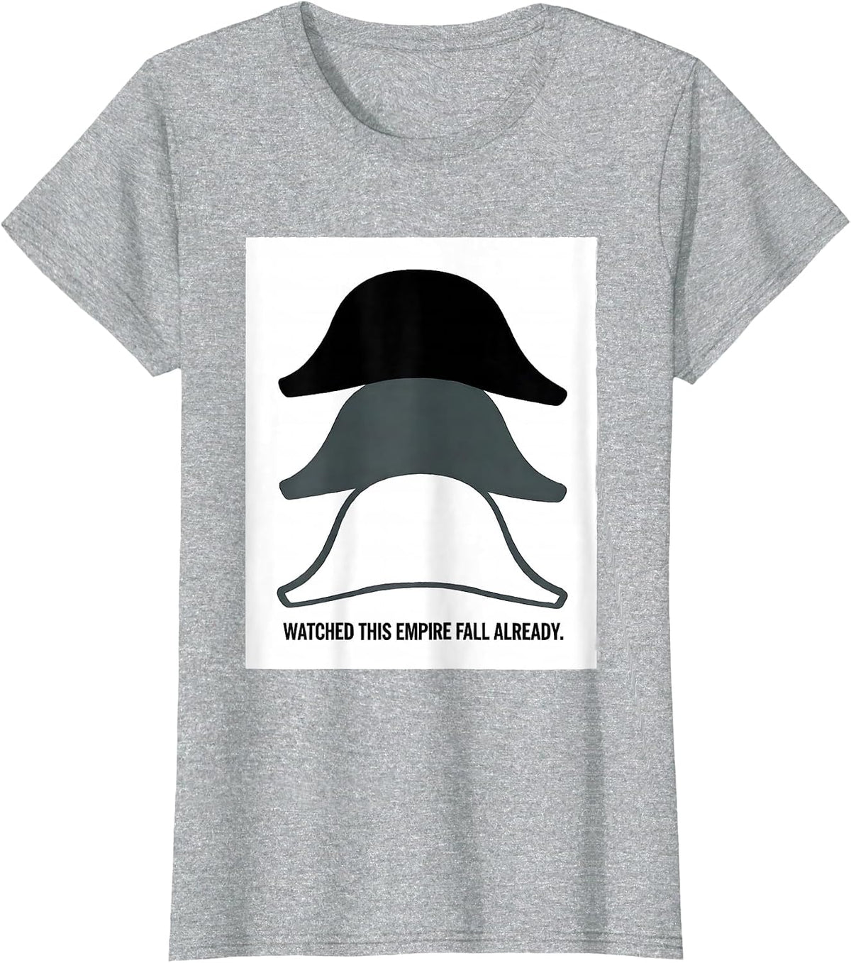 Watched This Empire Fall Already Funny History Buff T-Shirt - Heather Grey