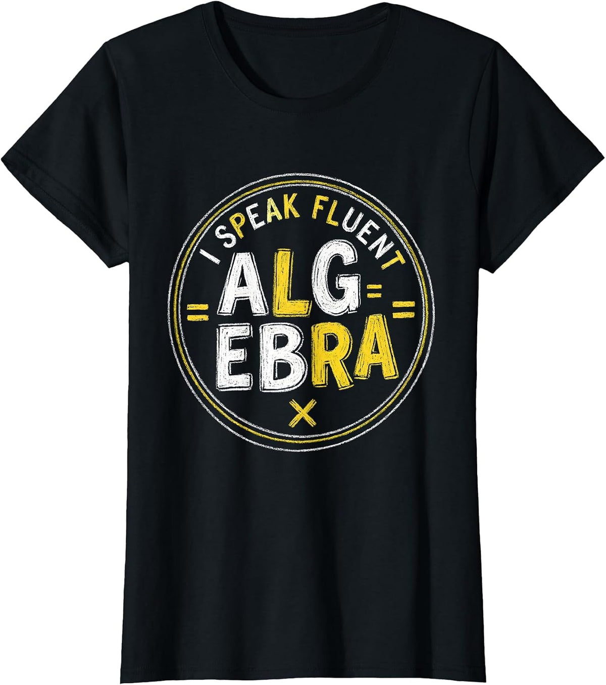 I Speak Fluent Algebra Math Teacher Design T-Shirt - Black