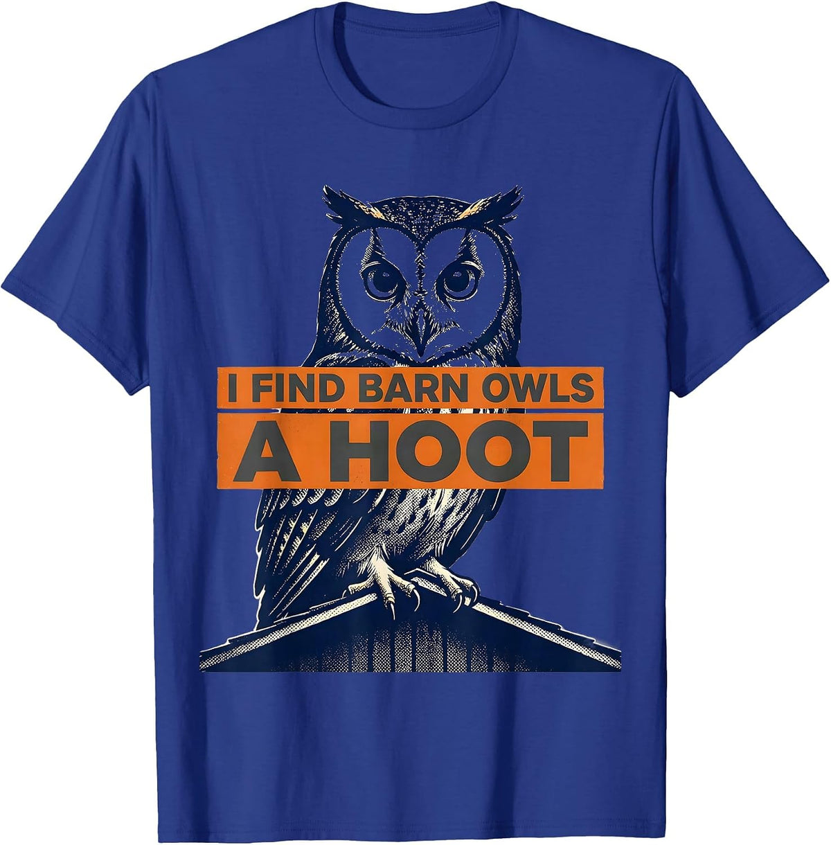 Men's I Find Barn Owls A Hoot Funny Owl Lover Retro Vintage Humor T-Shirt - Royal Blue