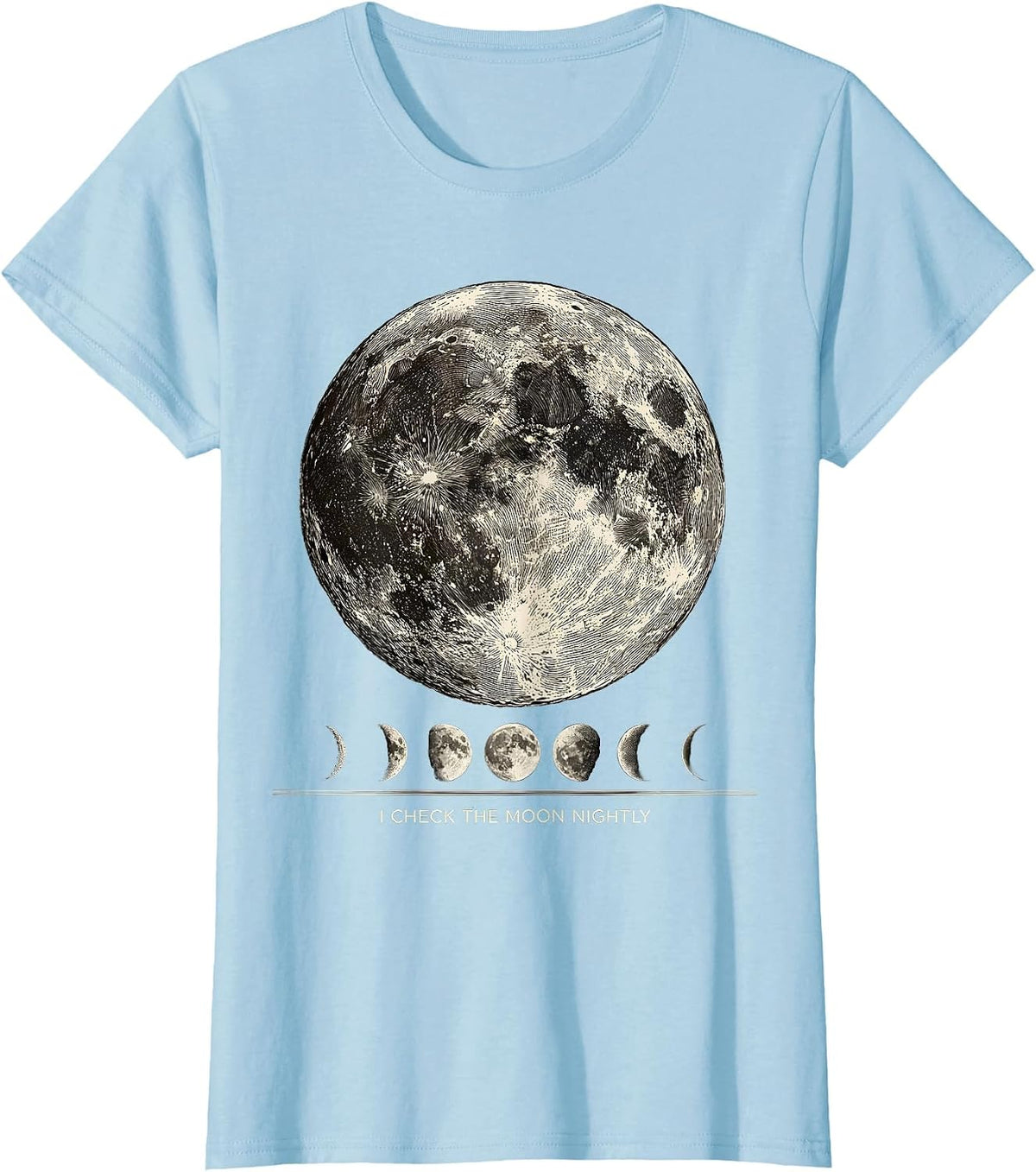 Women's I Check The Moon Nightly Celestial Astronomy Gift for Space T-Shirt - Baby Blue