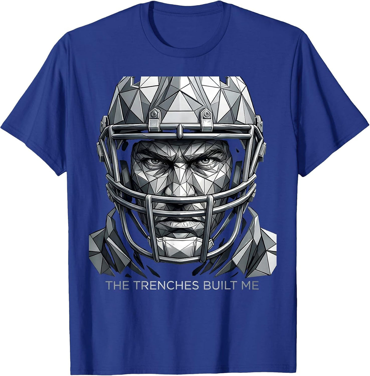 The Trenches Built Me Football Lineman Design T-Shirt - Royal Blue