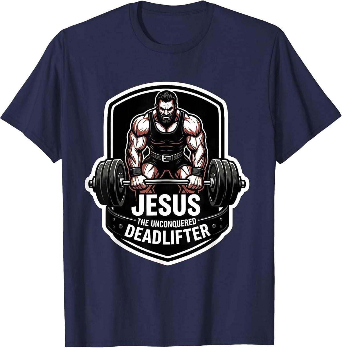 Jesus, The Unconquered Deadlifter Funny Christian Gym Gift T-Shirt - Navy Blue