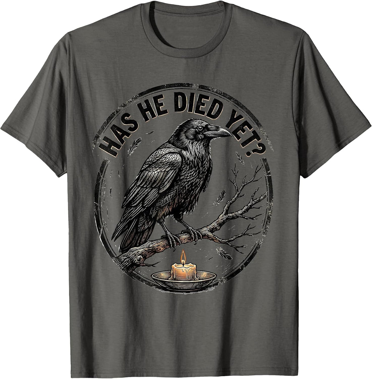 Men's Has He Died Yet Dark Humor Crow Raven Gothic Vintage T-Shirt - Asphalt Grey