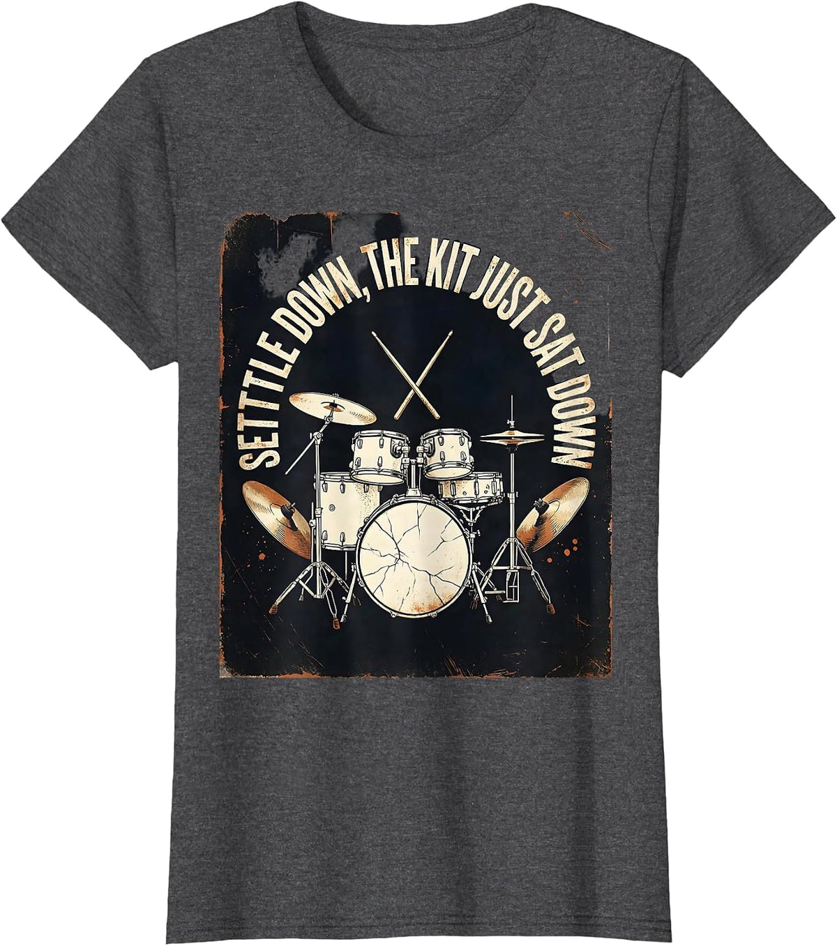 Women's Settle Down, The Kit Just Sat Down Funny Drummer Drumset T-Shirt - Dark Heather Grey