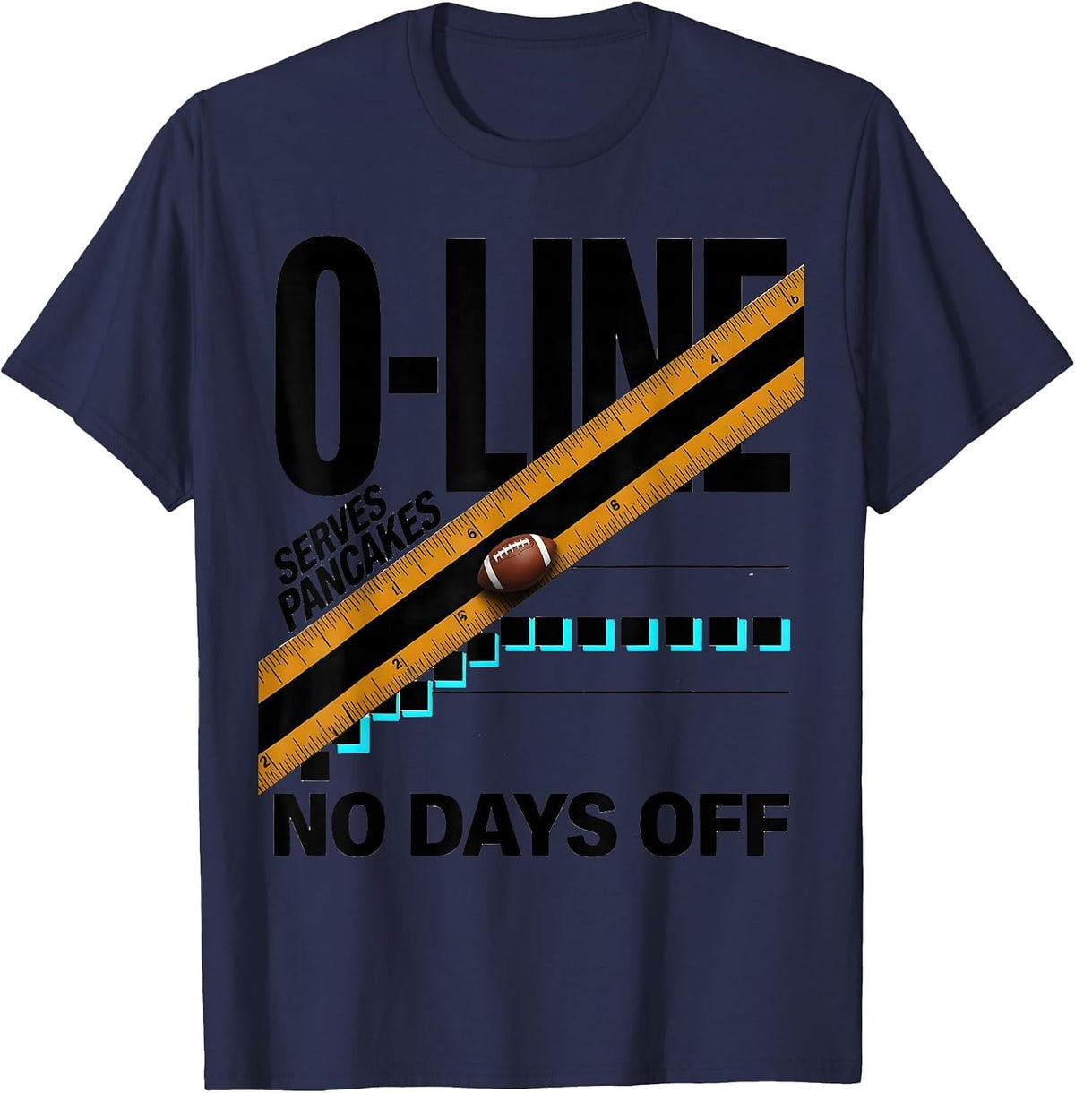 O-Line Serves Pancakes No Days Off Funny Football Lineman T-Shirt - Navy Blue