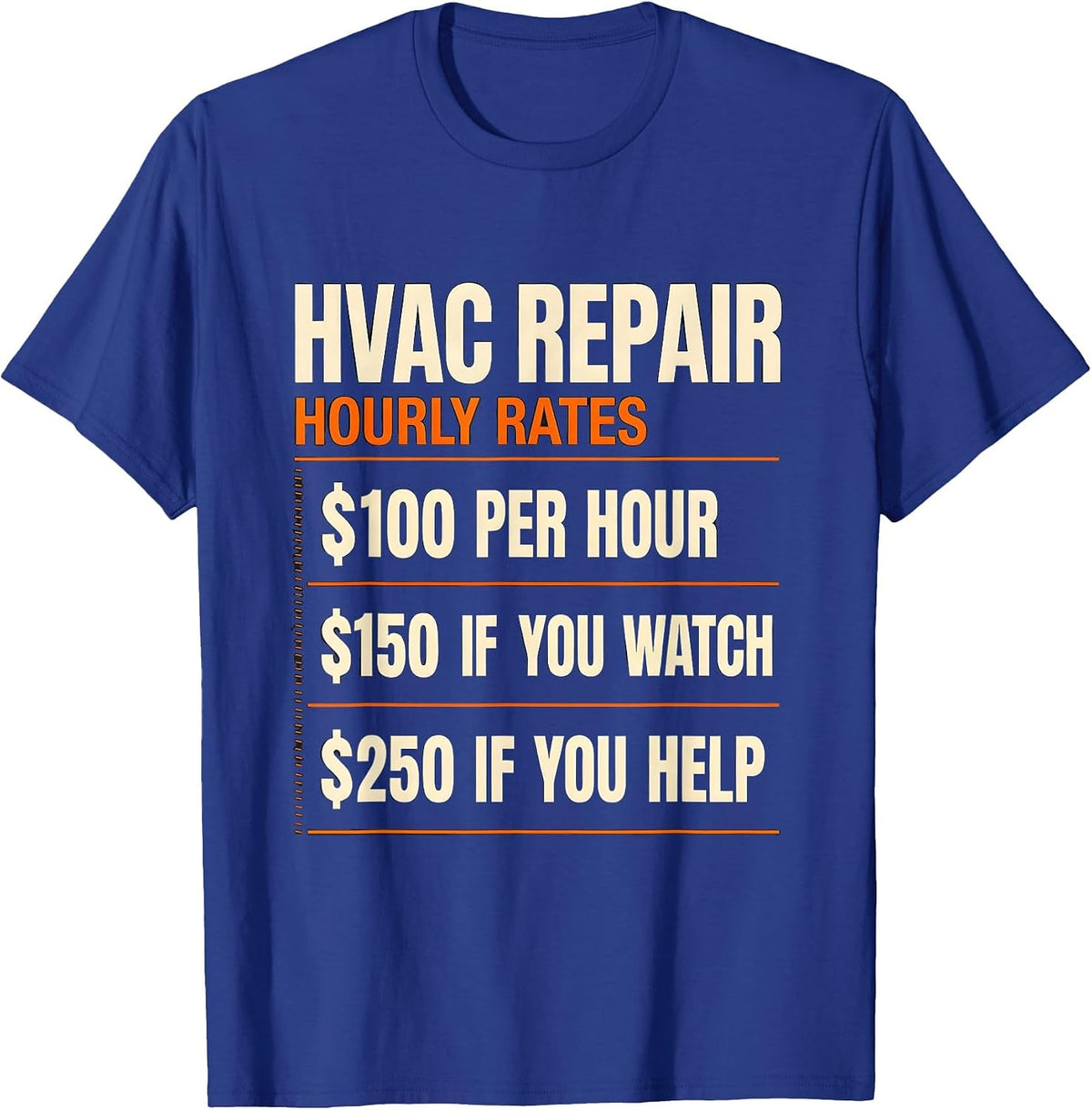 HVAC Repair Hourly Rates Funny Trade Humor T-Shirt - Royal Blue