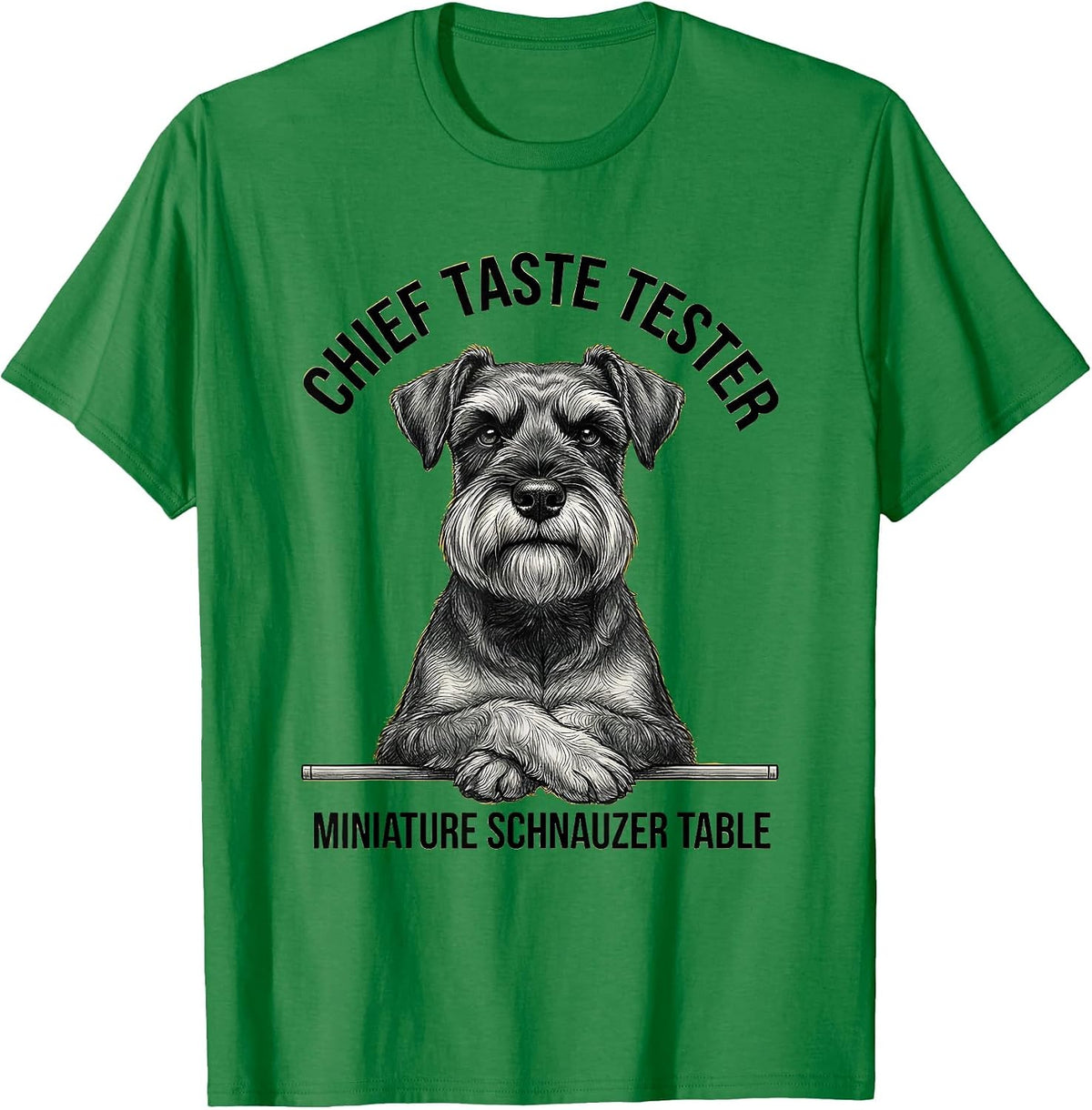 Men's Chief Taste Tester, Miniature Schnauzer Table Dog Lover T-Shirt - Kelly Green